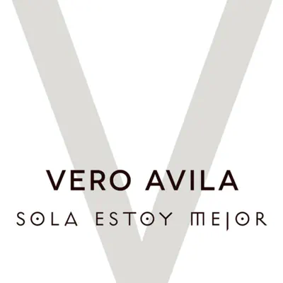 Sola Estoy Mejor (En Vivo) - Single - Verónica Avila