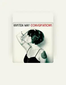 Listen to Kristen May, watch music videos, read bio, see tour dates & more!