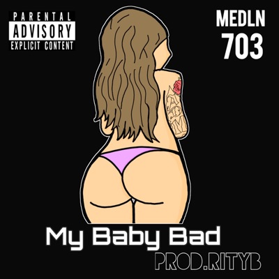 My Baby Bad - Single