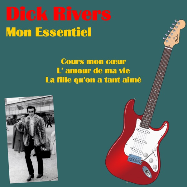 Mon Essentiel - Dick Rivers