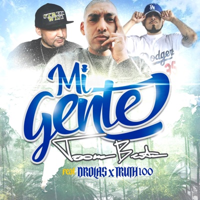 Mi Gente (feat. David Rolas & Truth100) - Single