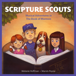 Scripture Scouts: Book of Mormon - Melanie Hoffman &amp; Marvin Payne Cover Art
