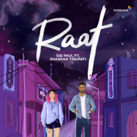 Sid Paul - Raat (feat. Shashaa Tirupati) - Single artwork