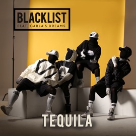 Tequila (feat. Carla's Dreams) Blacklist