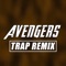 Avengers (Trap Remix) - Trap Remix Guys lyrics