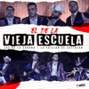 El de la Vieja Escuela (feat. Los De La Corona) - Single