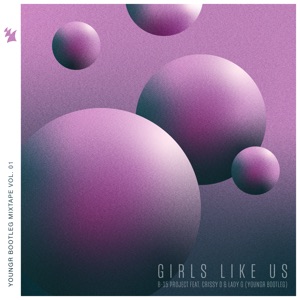 Girls Like Us (feat. Crissy D & Lady G) [Youngr Bootleg]