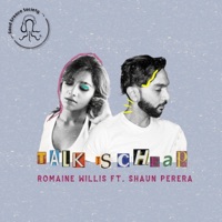 Talk Is Cheap (feat. Shaun Perera) - Single - Romaine Willis