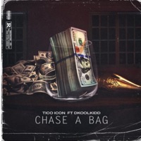 Chase a Bag (feat. DkoolKidd) - Single - Tico Icon