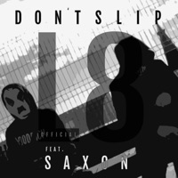 Don't Slip (feat. Saxon) - Single - L8Official