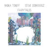 Steve Dobrogosz & Radka Toneff - Fairytales artwork