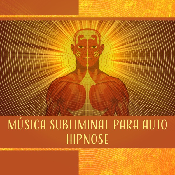 Música Subliminal para Auto Hipnose