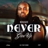 Never Give Up - Single