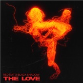 Red Rat/Black Shadow - The Love