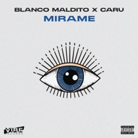 Mirame - Single - Blanco Maldito & Caru