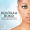 You Are the One (feat. Reel People) - Debórah Bond lyrics