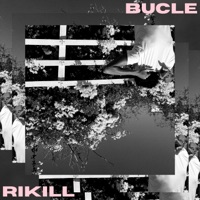 Bucle - Rikill