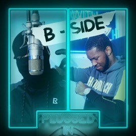 B-Side x Fumez the Engineer - Plugged In Fumez The Engineer & B-Side
