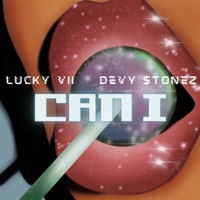CAN I (feat. Devy Stonez) - Single - LUCKY VII