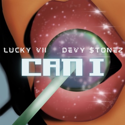 CAN I (feat. Devy Stonez) - Single