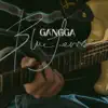 GANGGA - Blue Jeans