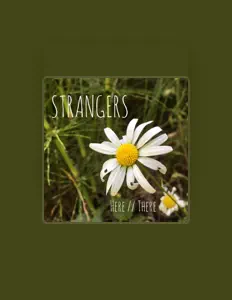 收听 Strangers、观看音乐视频、阅读小传、查看巡演日期等 ！