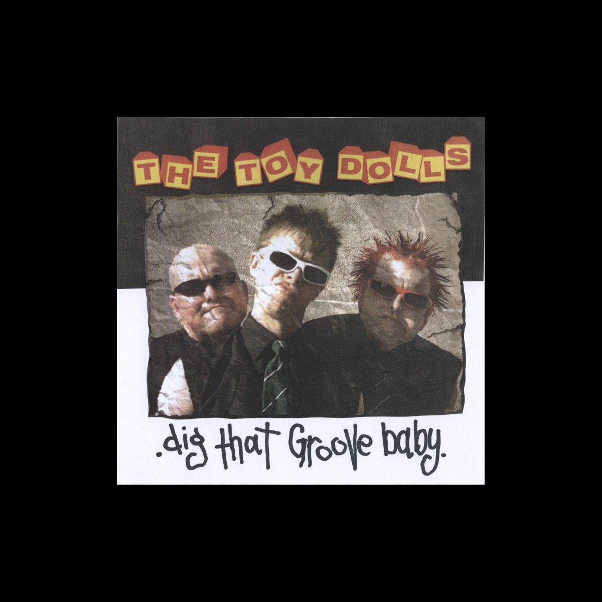 ‎Dig That Groove Baby by The Toy Dolls on Apple Music