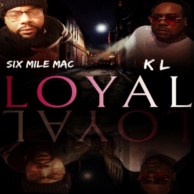 Loyal (feat. K.L) - Single