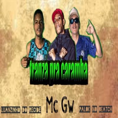 Tranza pra Caramba (feat. MC GW) - Single