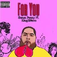 For You (feat. KingSiNevo) - Single - Shaun Peezy