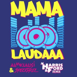 Mama Laudaaa (Harris & Ford Remixes) - Single