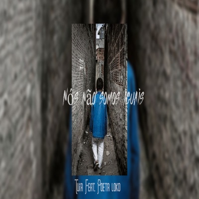Nós Não Somos Iguais (feat. Poeta Loko) - Single