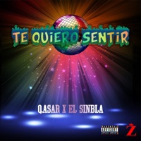 Te Quiero Sentir (feat. Q.ásar) - Single - El Sinbla