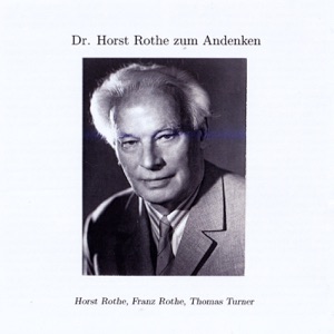 Dr. Horst Rothe zum Andenken - EP