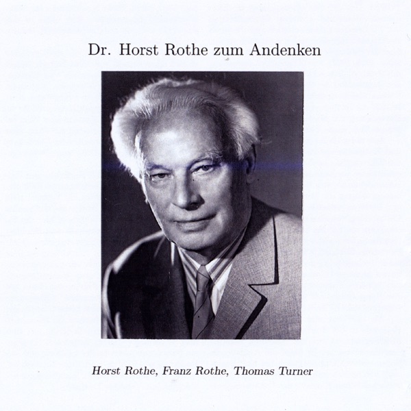 Dr. Horst Rothe zum Andenken - EP