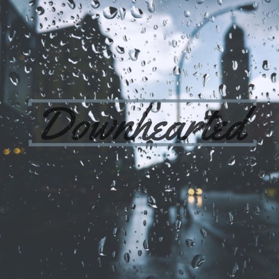 Downhearted - Single