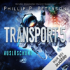 Auslöschung: Transport 5 - Phillip P. Peterson