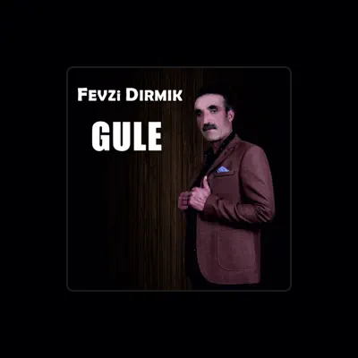 Listen to Fevzi Dırmık, watch music videos, read bio, see tour dates & more!