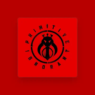 Listen to PRIMITIVE IGNORANT, watch music videos, read bio, see tour dates & more!