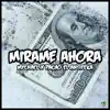 Stream & download Mírame Ahora (feat. Pacho el Antifeka) - Single