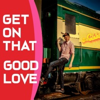 Get on That Good Love - Single - The Clubs