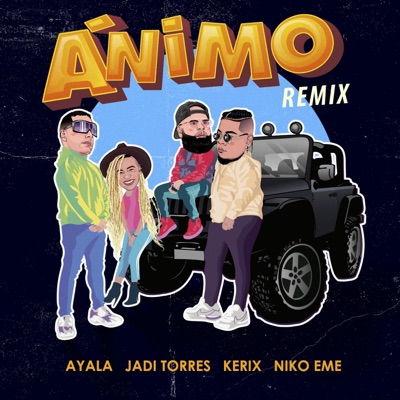 Ánimo Remix (feat. Jadi Torres, Melvin Ayala & Niko Eme) [Remix] - Single