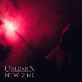 New 2 Me (feat. Spitty) Unlearn