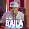 Baila (Tik Tok) Versión Cumbia - Mak King