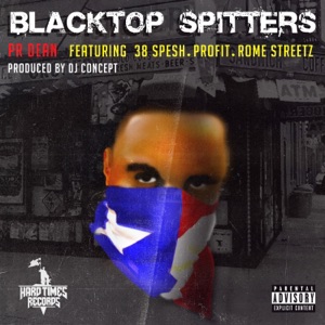Blacktop Spitters (feat. 38 Spesh & Profit & Rome Streetz) - Single