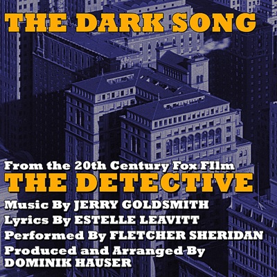 "The Dark Song" (Vocal) - From the Motion Picture 'the Detective' (Single) (Jerry Goldsmith) - Single