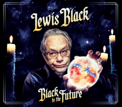 Black to the Future - Lewis Black Cover Art