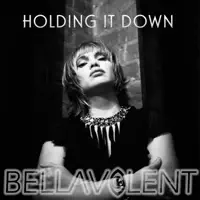 Holding it Down — BELLAVOLENT