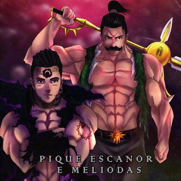 Pique Escanor E Meliodas (feat. Jag)