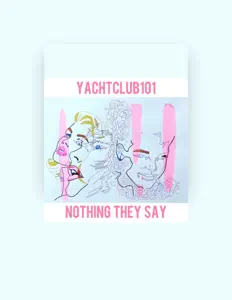 收听 Yachtclub101、观看音乐视频、阅读小传、查看巡演日期等 ！
